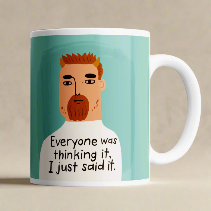 Everyone Was Thinking It I Said It Mug-Disrupted Industries-Lima & Co