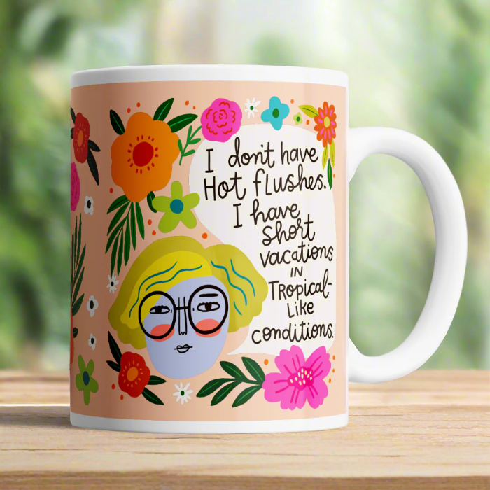 I Don't Have Hot Flushes Mug-Disrupted Industries-Lima & Co