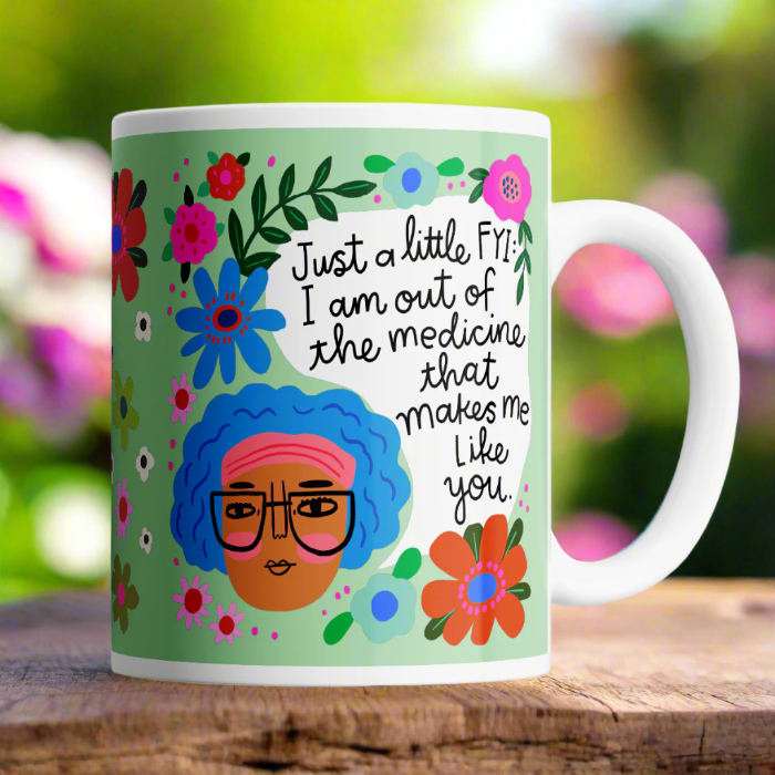 I am Out of The Medicine That Makes Me Like You Mug-Disrupted Industries-Lima & Co