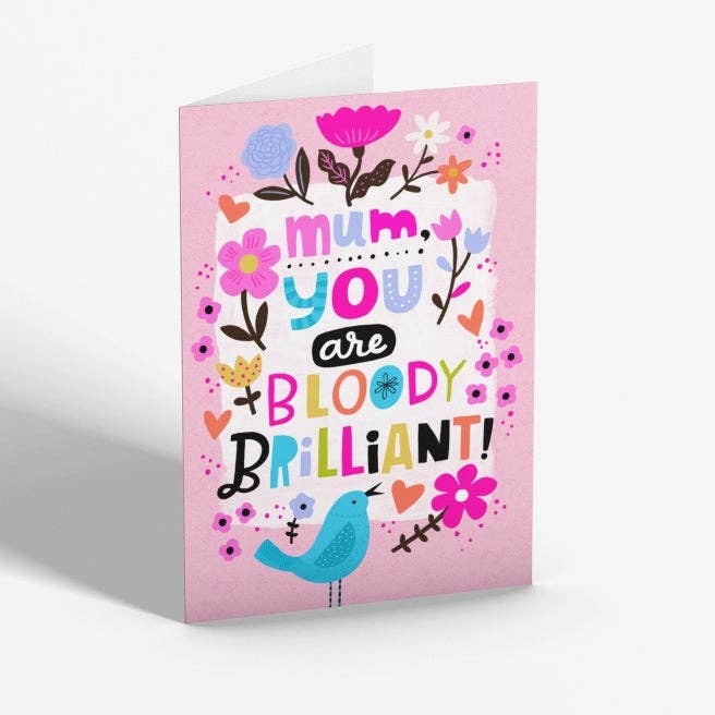 Mum You are Bloody Brilliant-Disrupted Industries-Lima & Co