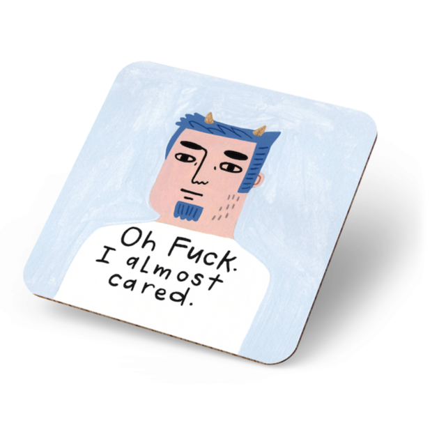 Oh Fuck I Almost Cared Grumpy Bastard Coaster-Disrupted Industries-Lima & Co
