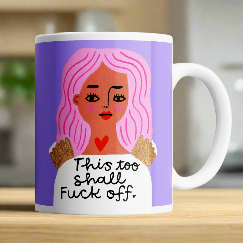 This Too Shall Eff Off Mug-Disrupted Industries-Lima & Co